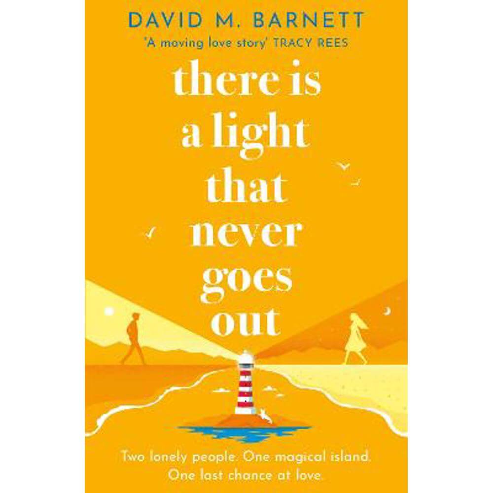 There Is a Light That Never Goes Out: The cosy and feel-good love story from the top five bestseller (Paperback) - David M. Barnett